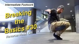 Intermediate Footwork - Reverse Hook Lift - Breaking the Basics #30