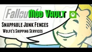Fallout 4 Mods on Console: Snappable Junk Fences & Wolfe's Shipping Services (Xbox One)