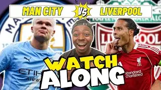Man City Vs Liverpool LIVE Watchalong W Monts