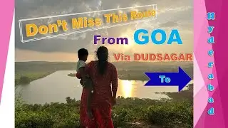 GOA TO HYD  **** Via Dudsagar (1 Year back Old Video)