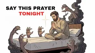 &lrm;Before You Sleep Tonight, Say This Prayer &mdash; It Breaks Heavy Spiritual Attacks&lrm;