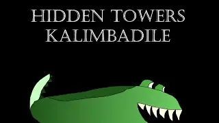 The Hidden Towers - Kalimbadile