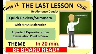 The Last Lesson Class 12 Quick Summary/Review