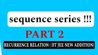 RECURRENCE RELATION JEE 2025 #sequence and series class 11