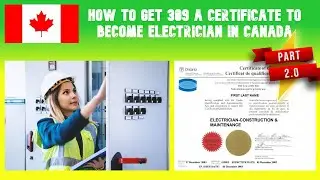 Part 2: How to get 309-A electrician Certificate of Qualification in Canada.