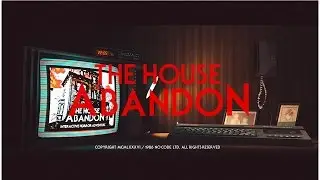 The House Abandon gameplay  - Play The House Abandon -  The House Abandon  text adventure