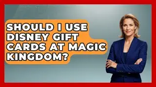 Should I Use Disney Gift Cards At Magic Kingdom? - Kingdom Of Treasures