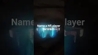 Name a nfl player for an edit #nfl