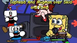 Cuphead And Mugman over Skid and Pump - Friday Night Funkin Mod