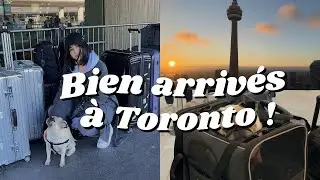 Bien arrivés à Toronto *on a déjà bien avancé sur l'installation* !