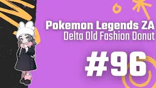 Pokemon Legends Z-A 96 (Mega Dimension DLC): Delta Old Fashion Donut