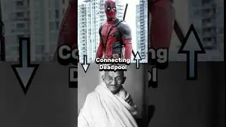 I connected Deadpool to India&rsquo;s greatest leader&hellip; (It&rsquo;s unreal!)