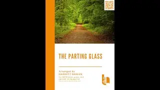 The Parting Glass (SATB Choir, Piano, & Strings) Arranged by Garrett Breeze