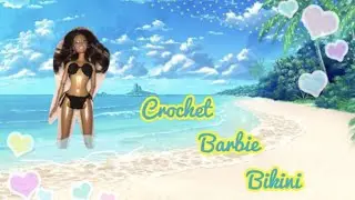 بيكيني باربيHow To Crochet Barbie Bikini