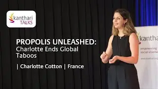 Propolis Unleashed: Charlotte Ends Global Taboos on Air | Charlotte Cotton &ndash; France |kanthari TALKS