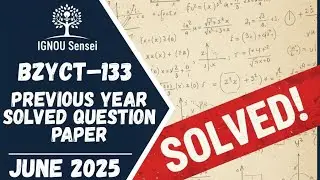 BZYCT&ndash;133 Solved Question Paper | June 2025 | IGNOU Previous Year Question Paper