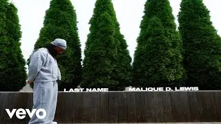 Malique D. Lewis - last name (Official Music Video)
