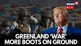 Donald Trump Threatens To Buy Greenland | Danish Troops Arrive In Greenland Amid Trump&rsquo;s Threat LIVE