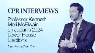 Professor Kenneth Mori McElwain on Japan's 2024 Lower House Elections - CPR Interviews