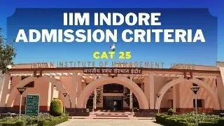 IIM Indore Admission Criteria | CAT 25 | TIME  4 CAT | TIME 4 MBA