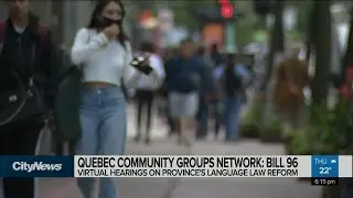 Quebec Community Groups Network hearings on Bill 96
