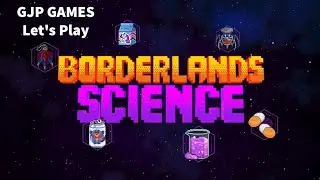 Borderlands 3: Borderlands Science #1 - Tutorial