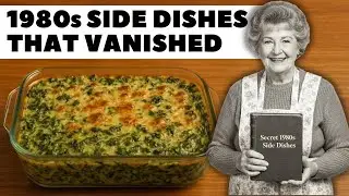 25 Forgotten Side Dishes From The 1980s We Want Back!