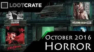 LootCrate October 2016 Horror