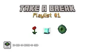 Take it slow - Minecraft Dropped Playlist 1