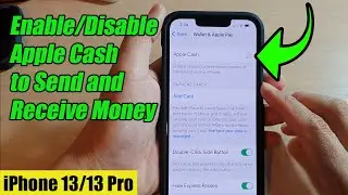 iPhone 13/13 Pro: How to Enable/Disable Apple Cash to Send and Receive Money