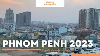 Phnom Penh Buildings View 2023 || Cambodia Country 2023 Update