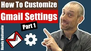Gmail Inbox Tutorial - How To Customize Gmail Settings (Part 1)