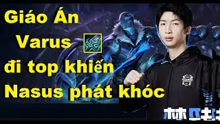 Xiao Chao Minh - Vietsub : Giáo Án Varus Đi Top Khiến Nasus Phát Khóc