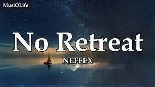 NEFFEX - No Retreat [Lyrics]