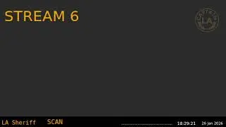 26-Jan-2026 Stream 6 - LA Sheriff - LA Captain - Sixth Scanner Feed ARCHIVE -  - Stream 6