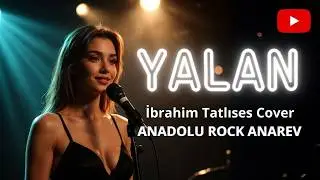 Yalan &ndash; Anarev (Anadolu Rock Cover) | İbrahim Tatlıses Şarkısı