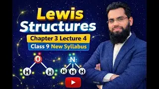 Lewis Structures Explained | Class 9 Chemistry Chapter #3 Lecture #4 | New Syllabus 2026