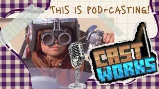 Now THIS is PODCASTING | Cast Works Podcast Audition /silly