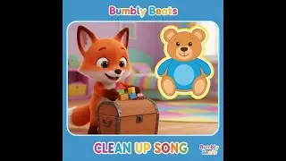 The Clean Up Song 🧸✨ | Fun Tidying Up Song for Kids | Bumbly Beats