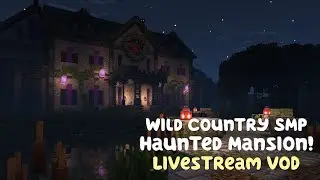 Wild Country Modded Minecraft Server - Livestream 31