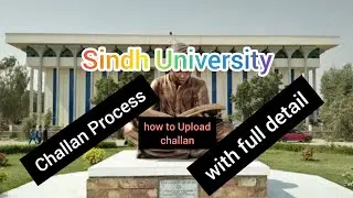 Sindh University Challan Process | How to Upload Challan | Step By Step Full Detail