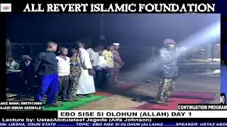 EBO SISE SI OLOHUN (ALLAH) DAY 1@ ERIN-IJESHA, OSUN STATE CONTINUATION