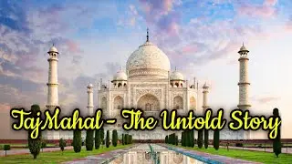 Beyond the Marble: The Untold Secrets of the Taj Mahal