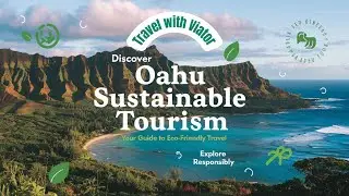 Discover Oahu Sustainable Tourism: Your Guide to Eco Friendly Travel