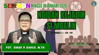 SERMON KOTBAH MINGGU 18 JANUARI 2026