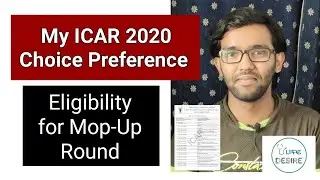 My ICAR 2020 choice preference | All about Mop Up Round |