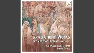Six Moravian Choruses: I. The Slighted Heart