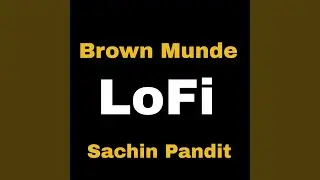 Brown Munde LoFi