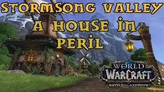 Battle For Azeroth - Stormsong Quest Guide - Part 2 - A House In Peril