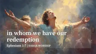 [Ephesians 1:7 Worship] From guilt to grace &ndash; remembering we are already forgiven | B Line Walk